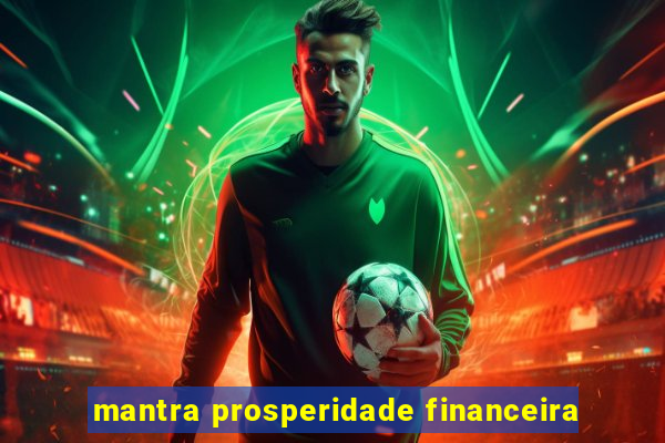 mantra prosperidade financeira